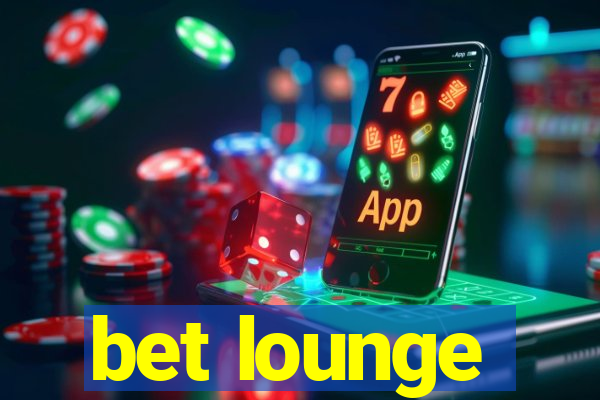 bet lounge