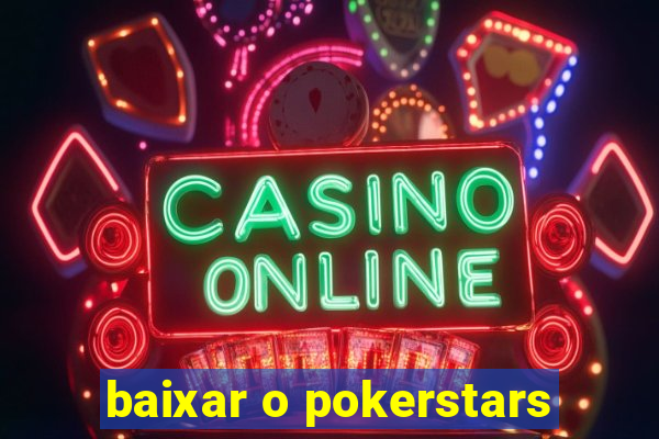 baixar o pokerstars