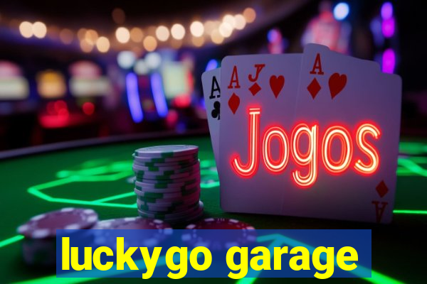 luckygo garage