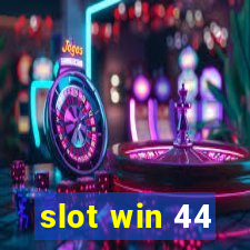 slot win 44