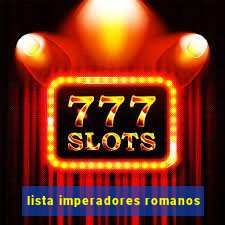 lista imperadores romanos