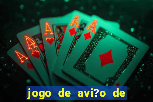 jogo de avi?o de ganhar dinheiro