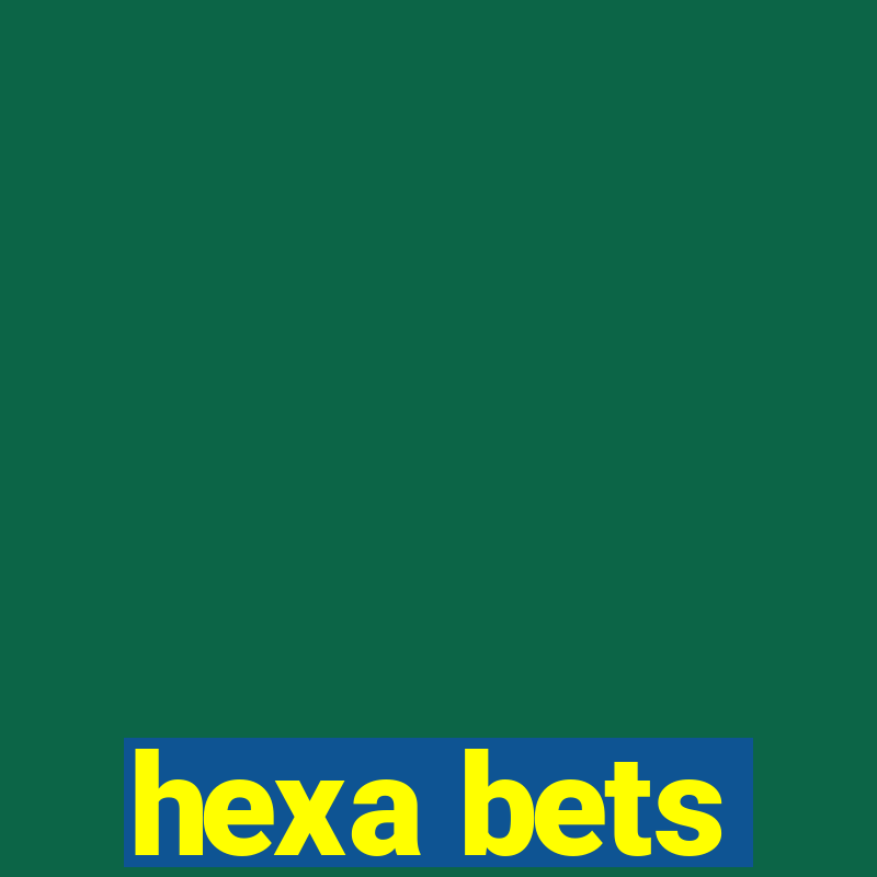 hexa bets