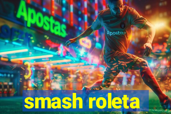 smash roleta