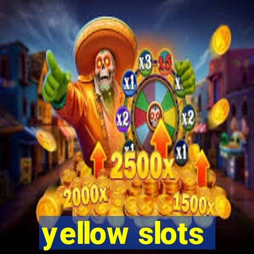 yellow slots