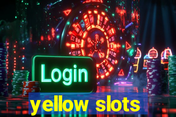 yellow slots