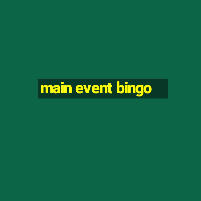 main event bingo