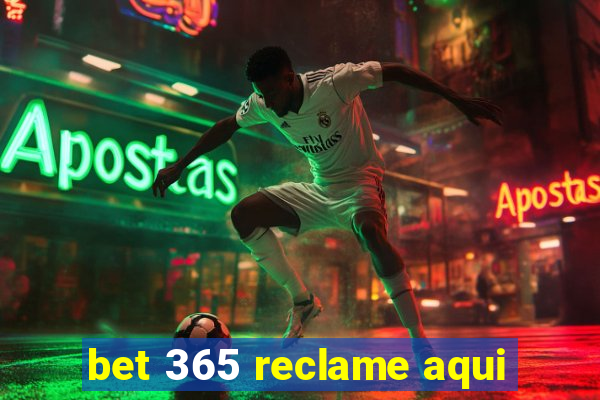 bet 365 reclame aqui