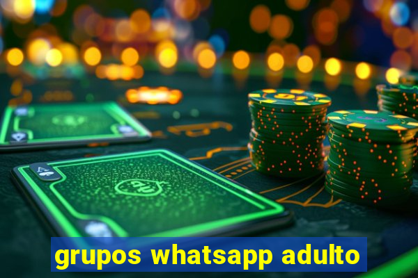 grupos whatsapp adulto