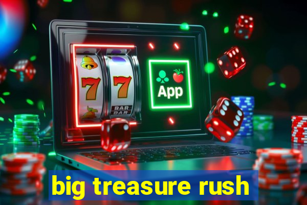 big treasure rush