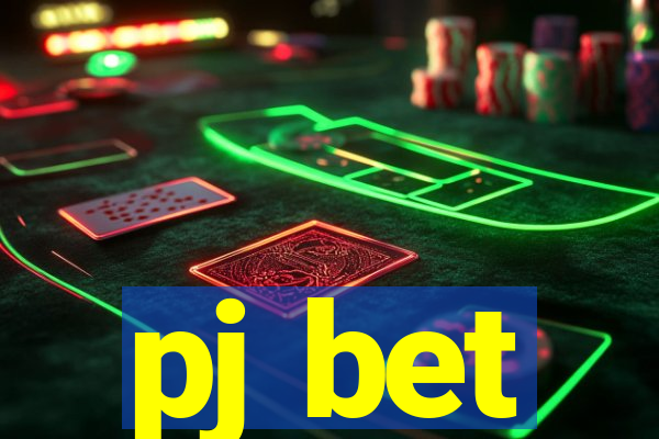 pj bet