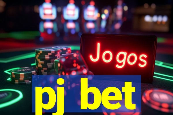 pj bet