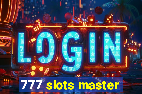 777 slots master