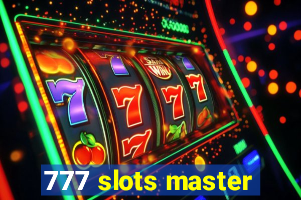 777 slots master