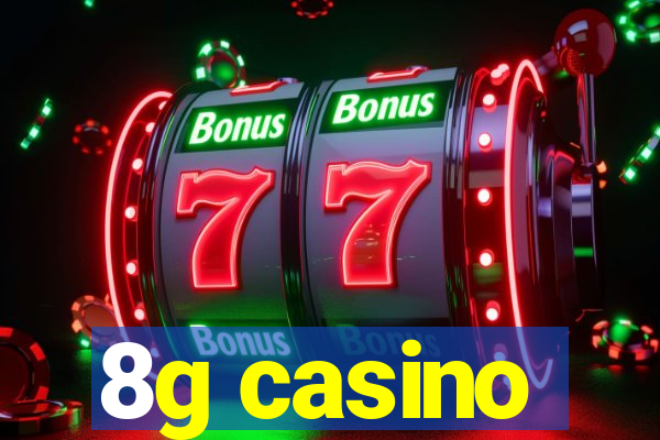 8g casino