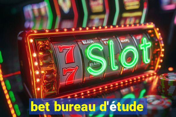 bet bureau d'étude