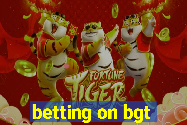 betting on bgt