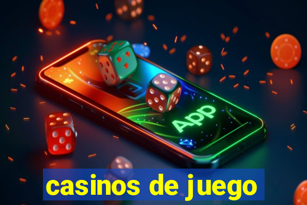 casinos de juego