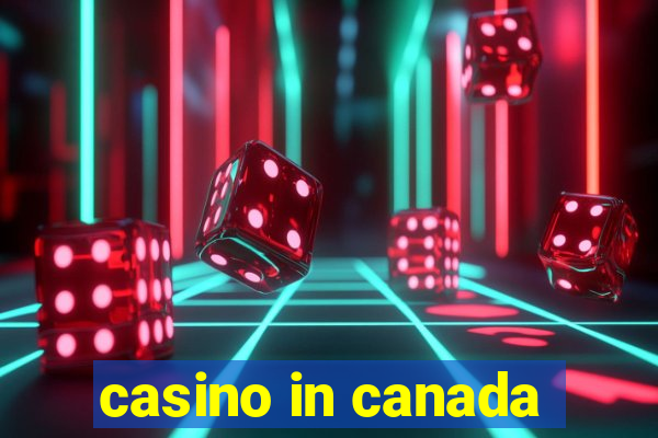 casino in canada