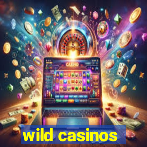 wild casinos