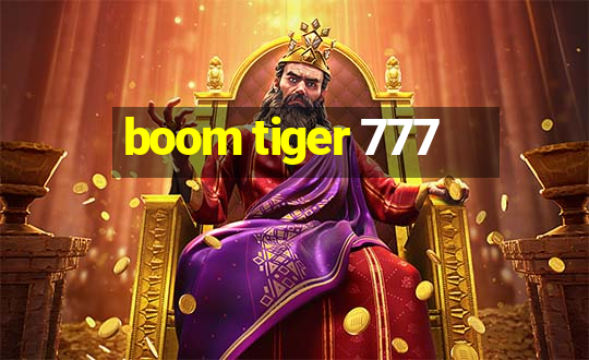 boom tiger 777