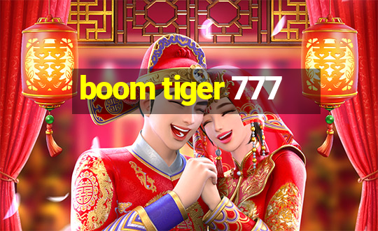 boom tiger 777