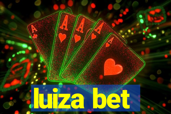 luiza bet