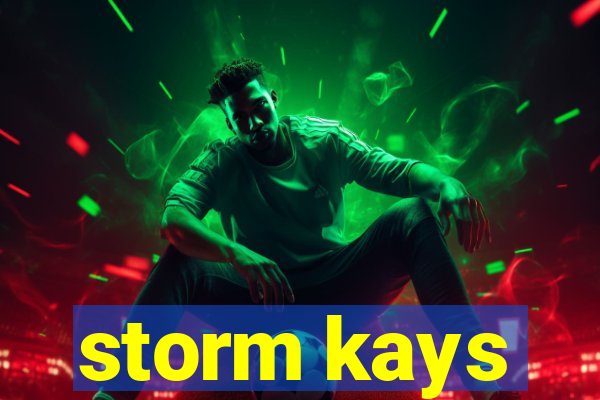 storm kays