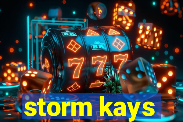 storm kays