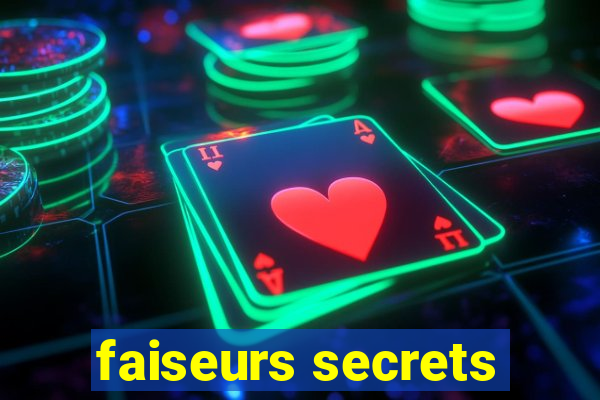 faiseurs secrets