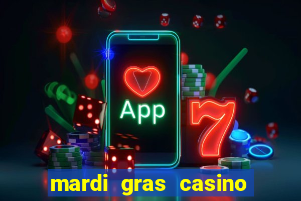 mardi gras casino and resort