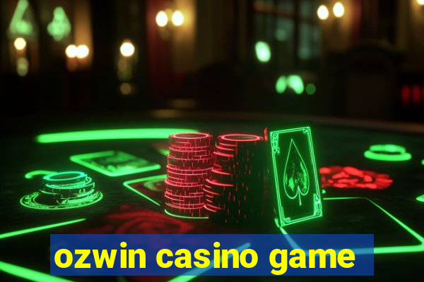 ozwin casino game