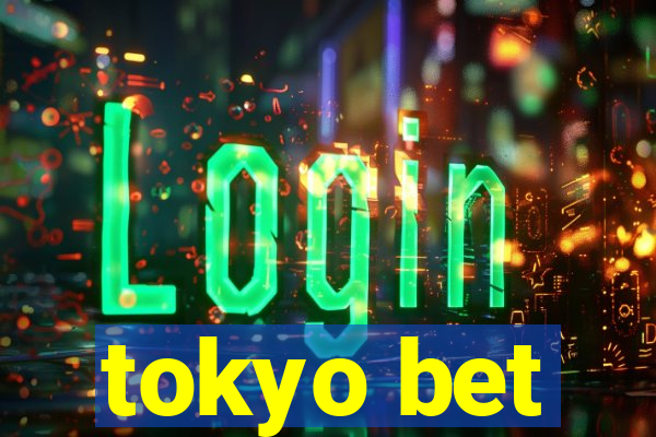 tokyo bet