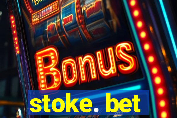 stoke. bet