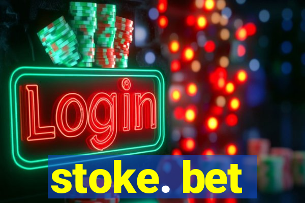 stoke. bet