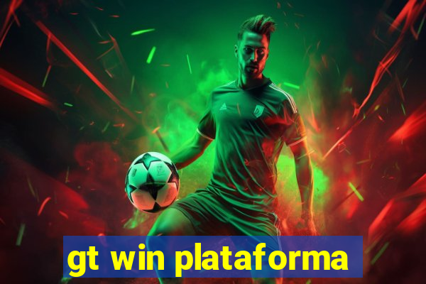 gt win plataforma