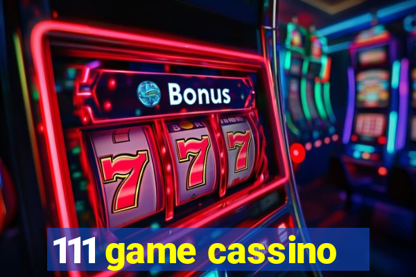 111 game cassino