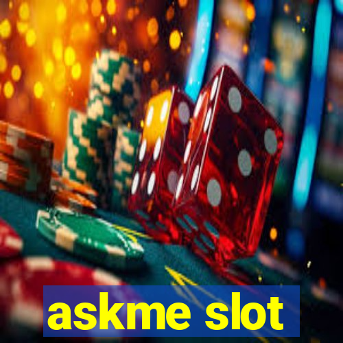 askme slot