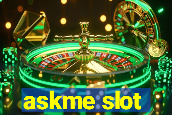 askme slot