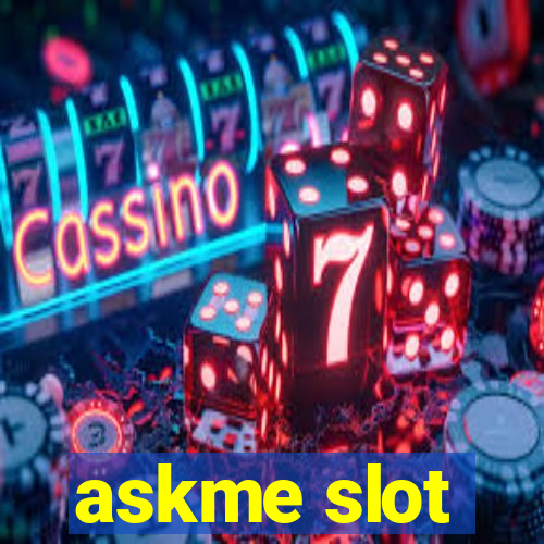 askme slot