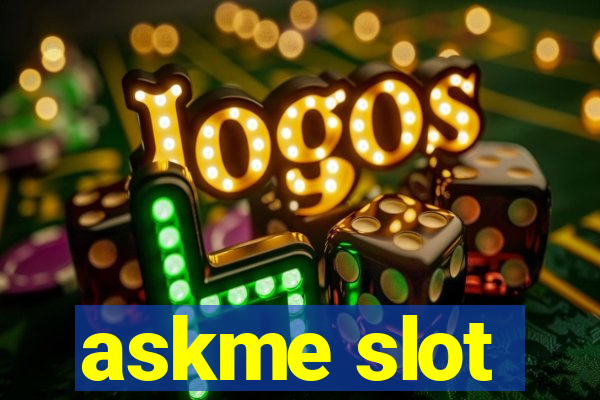 askme slot