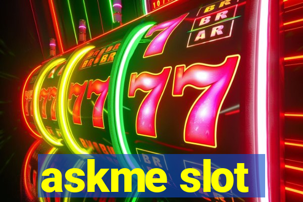 askme slot