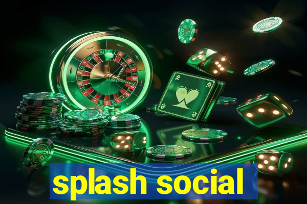 splash social