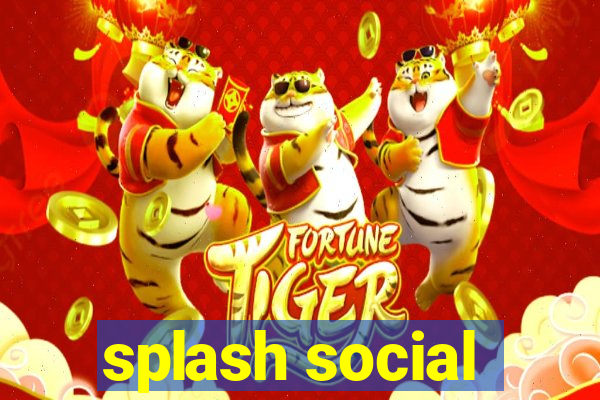 splash social