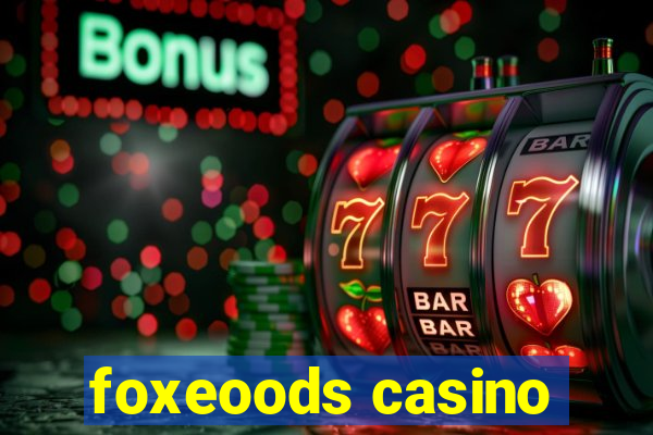 foxeoods casino