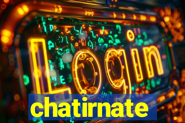 chatirnate