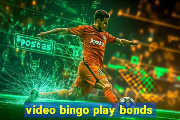 video bingo play bonds