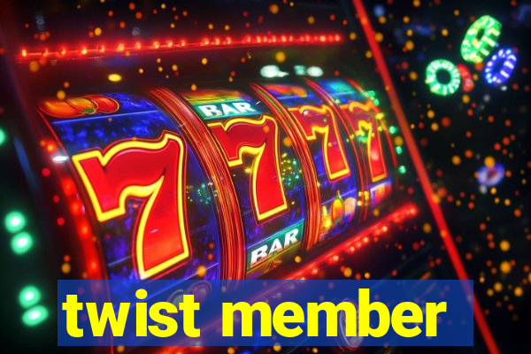 twist member