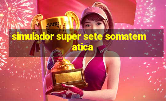 simulador super sete somatematica