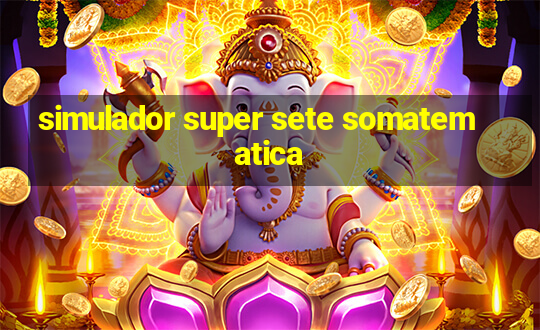 simulador super sete somatematica